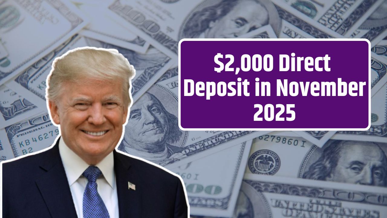 $2,000 Direct Deposit in November 2025