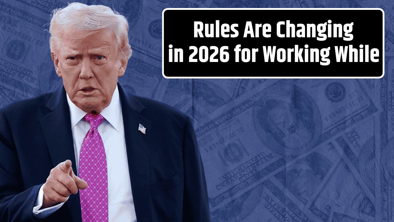 Rules Are Changing in 2026 for Working While